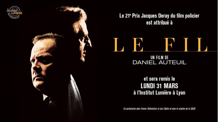 Le Fil, de Daniel Auteuil, remporte le prix Jacques Deray de l'Institut Lum